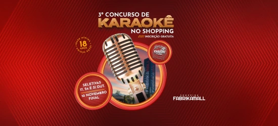 3º Concurso de Karaokê do Fabrika Mall!